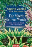  - Das geheime Wissen der Schamanen: Wie wir uns selbst und andere mit Energiemedizin heilen können