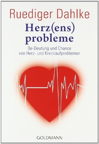  - Herz(ens)probleme: Be-Deutung und Chance von Herz- und Kreislaufproblemen