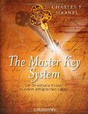  - The Master Key System: 24 Schritte, um das Leben zu meistern