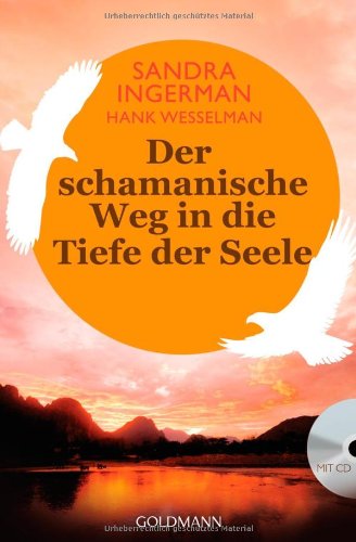  - Der schamanische Weg in die Tiefe der Seele: incl. CD mit Trommel-Meditation