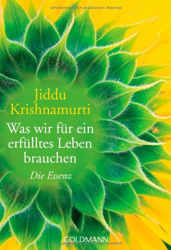  - Was wir für ein erfülltes Leben brauchen: Die Essenz