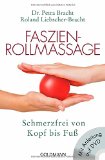  - Faszien-Training: Jünger, schöner & beweglicher