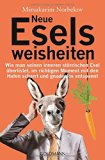 Norbekov, Mirsakarim - Eselsweisheit: Der Schlüssel zum Durchblick  - oder  - wie Sie Ihre Brille loswerden