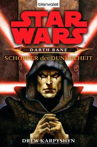  - Star Wars: Darth Bane - Schöpfer der Dunkelheit