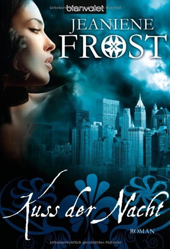 Frost, Jeaniene - Kuss der Nacht