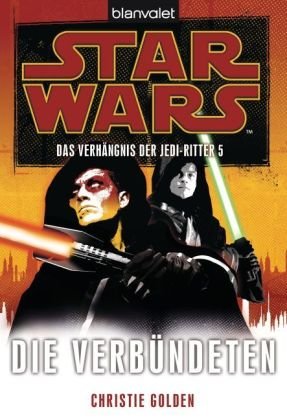  - Star Wars(TM) Das Verhängnis der Jedi-Ritter 5: Die Verbündeten