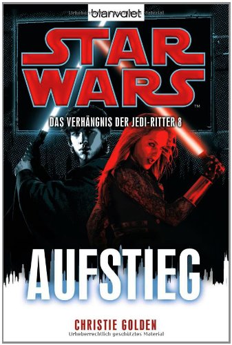  - Star Wars(TM) Das Verhängnis der Jedi-Ritter 8: Aufstieg
