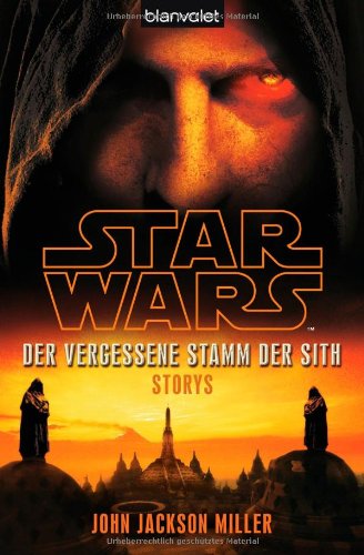  - Star Wars(TM) Der Vergessene Stamm der Sith: Storys