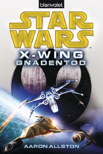- Star Wars(TM) X-Wing. Gnadentod