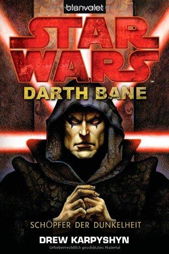 Karpyshyn, Drew - Star Wars(TM) - Darth Bane: Schöpfer der Dunkelheit