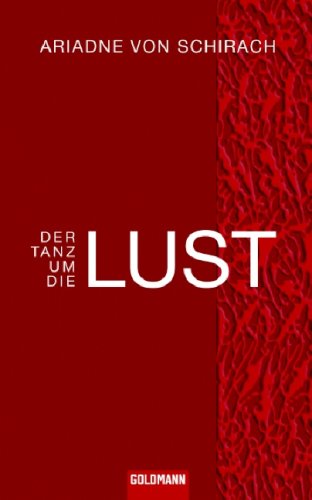  - Der Tanz um die Lust
