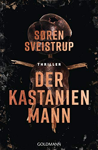  - Der Kastanienmann: Thriller