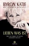 Boerner, Moritz - Byron Katies The Work: Der einfache Weg zum befreiten Leben