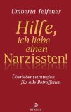  - Die Narzissmusfalle: Anleitung zur Menschen- und Selbstkenntnis