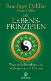 Dahlke, Rüdiger - Die Schicksalsgesetze: Spielregeln fürs Leben - Resonanz Polarität Bewusstsein