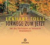 Tolle, Eckhart - Jetzt! Limitierte Jubiläumsausgabe: Die Kraft der Gegenwart