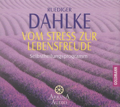 - Vom Stress zur Lebensfreude: Selbstheilungsprogramm -