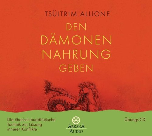  - Den Dämonen Nahrung geben: Buddhistische Techniken zur Konfliktlösung - UT2: Übungen: Buddhistische Techniken zur Konfliktlösung: Übungen