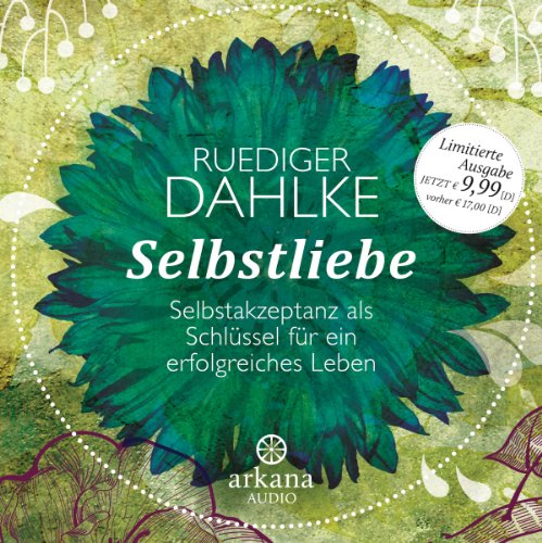  - Selbstliebe: Selbstakzeptanz als Schlüssel für ein erfolgreiches Leben