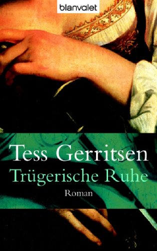 Gerritsen, Tess - Trügerische Ruhe
