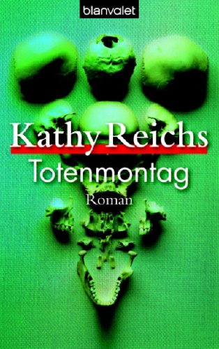 Reichs, Kathy - Totenmontag