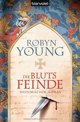  - Die Blutsfeinde: Historischer Roman