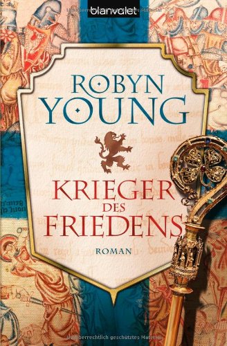 Young, Robin  - Krieger des Friedens: Roman - [Robert the Bruce 2]