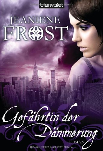  - Gefährtin der Dämmerung: Roman - Cat & Bones 3