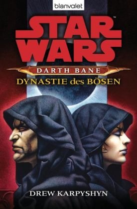 - Star Wars - Darth Bane 3: Dynastie des Bösen