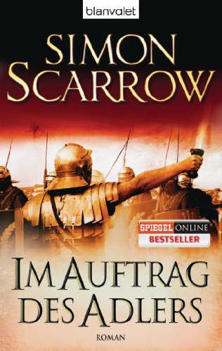 - Im Auftrag des Adlers: Die Rom-Serie 2 - Roman