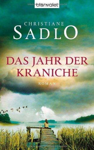  - Das Jahr der Kraniche: Roman