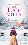 Jacobs, Anne - Die Töchter der Tuchvilla: Roman (Die Tuchvilla-Saga, Band 2)