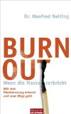  - Burnout-Prävention: Das12 - Stufen-Programm zur Selbsthilfe. Mit 27 Tests und 94 Übungen