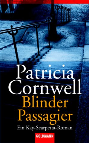 Cornwell, Patricia - Blinder Passagier: Ein Kay-Scarpetta-Roman