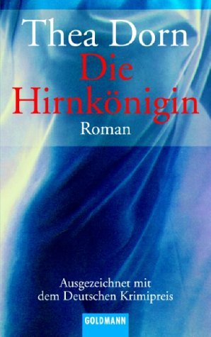  - Die Hirnkönigin: Roman - Ausgezeichnet mit dem Deutschen Krimipreis