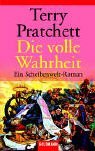 Pratchett, Terry - Die volle Wahrheit (Scheibenwelt Roman)