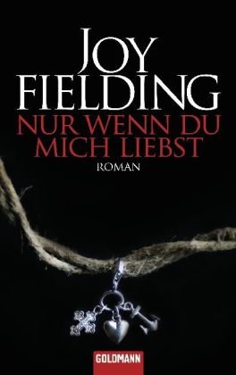 Fielding, Joy - Nur wenn du mich liebst