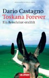  - Ein Tag in der Toskana: Vom Abenteuer, ein Italiener zu sein