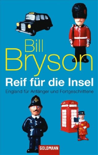  - Reif für die Insel: England für Anfänger und Fortgeschrittene