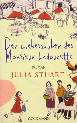 - Der Liebeszauber des Monsieur Ladoucette: Roman