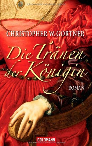  - Die Tränen der Königin: Roman