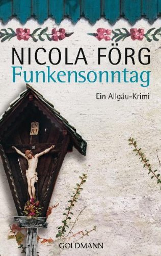 - Funkensonntag -: Ein Allgäu-Krimi