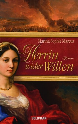  - Herrin wider Willen: Roman