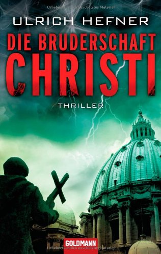 - Die Bruderschaft Christi: Thriller