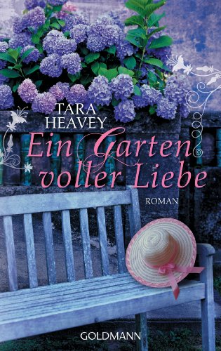  - Ein Garten voller Liebe: Roman