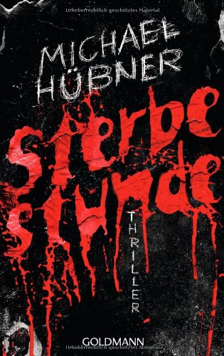  - Sterbestunde: Thriller