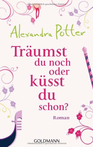 - Träumst du noch oder küsst du schon?: Roman