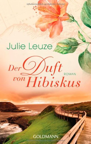  - Der Duft von Hibiskus: Roman