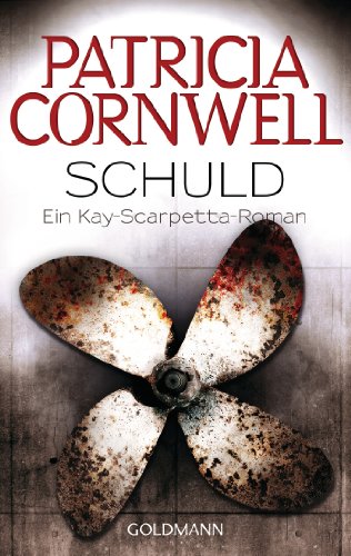- Schuld: Kay Scarpettas 7. Fall: Ein Kay-Scarpetta-Roman