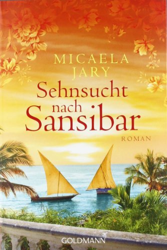  - Sehnsucht nach Sansibar: Roman